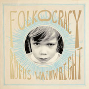 Review: Rufus Wainwright - Folkocracy