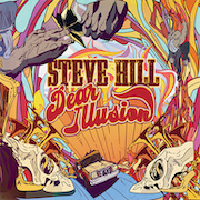 Review: Steve Hill - Dear Illusion