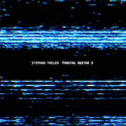 Review: Stephan Thelen - Fractal Guitar 3