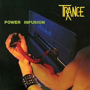 Review: Trance - Power Infusion (1983) – 2023 Remaster