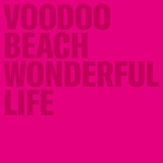 Review: Voodoo Beach - Wonderful Life