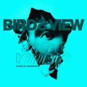 Review: Bird’s View - House Of Commando