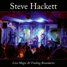 Steve Hackett: Live Magic At Trading Boundaries