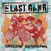 The Last Gang: Obscene Daydreams