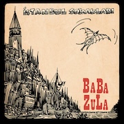 DVD/Blu-ray-Review: BaBa ZuLa - Istanbul Sokaklari