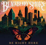 Review: Blackberry Smoke - Be Right Here