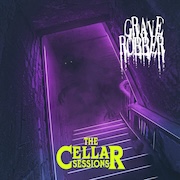 Review: Grave Robber - The Cellar Sessions