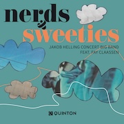 Jakob Helling Concert Big Band feat. Fay Claassen: Nerds & Sweeties