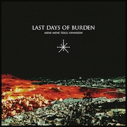 Last Days of Burden: Mene Mene Tekel Upharsin