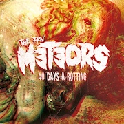 Review: The Meteors - 40 Days A Rotting