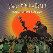 Review: Power Müsli of Death - Müsli für die Massen