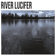 Review: River Lucifer - River Lucifer