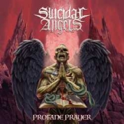 Review: Suicidal Angels - Profane Prayer