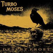DVD/Blu-ray-Review: Turbo Moses - Desert Frost
