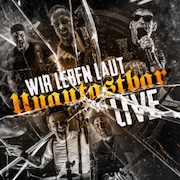 Review: Unantastbar - Wir Leben Laut – Live