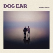 The Bros. Landreth: Dog Ear