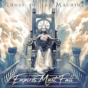 DVD/Blu-ray-Review: Ghost Of The Machine - Empires Must Fall