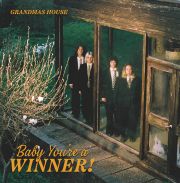 Grandmas House: Baby You’re A Winner
