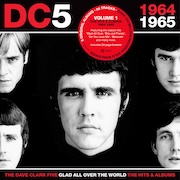 The Dave Clark Five: DC5 Glad All Over The World – The Hits & Albums 1964-1965